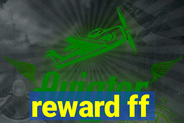 reward ff